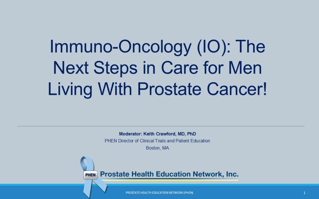 Immuno-Oncology: The Next Step in Care for Men Living with Prostate Cancer